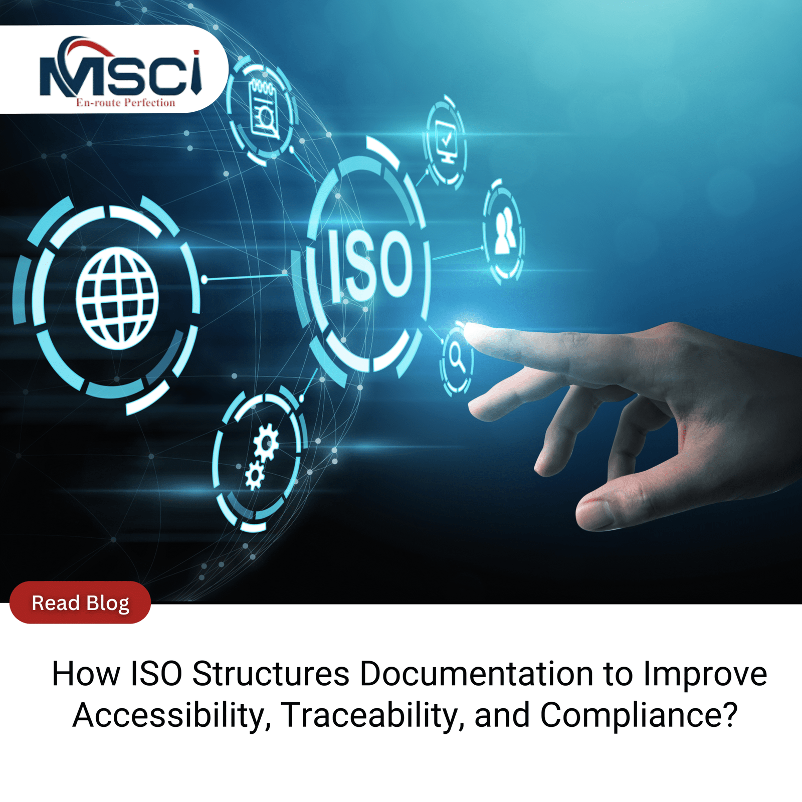 How ISO Structures Documentation to Improve Accessibility, Traceability, and Compliance?